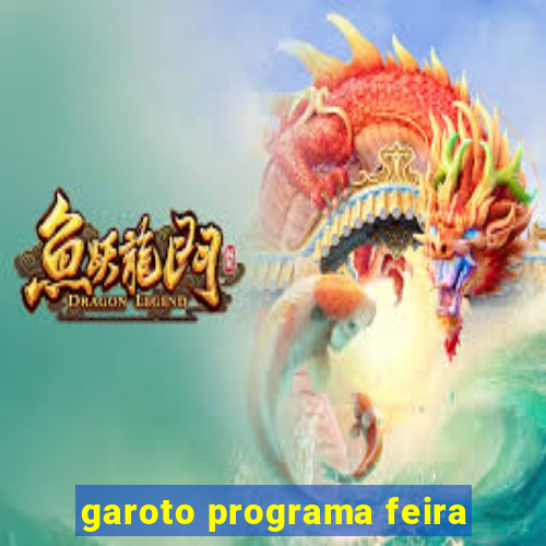 garoto programa feira